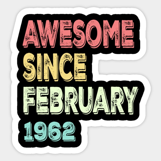 awesome since february 1962 Sticker by susanlguinn